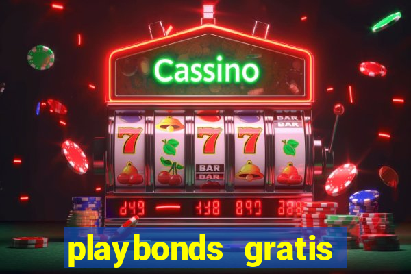 playbonds gratis jogar bingo silverball